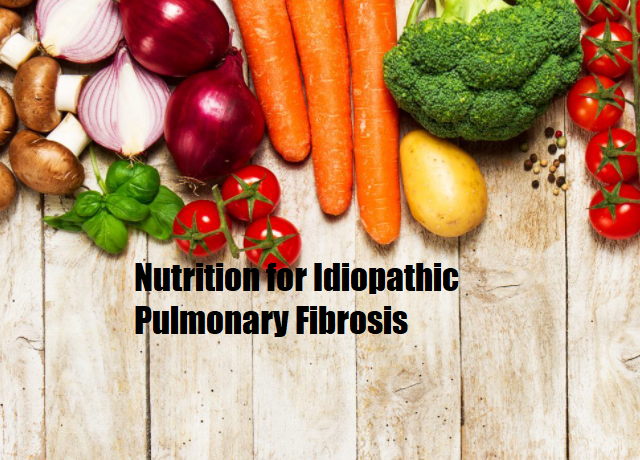 Nutrition for Idiopathic Pulmonary Fibrosis